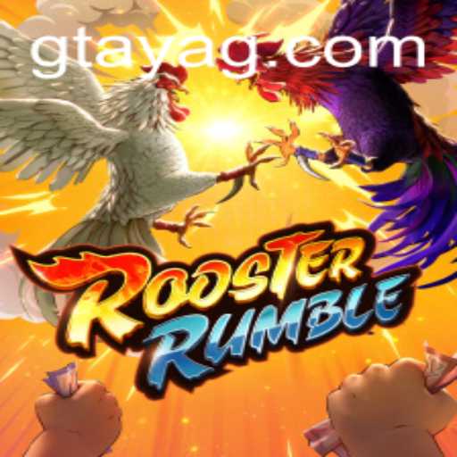 RoosterRumble: A Dive into the Exciting World of Gtaya's Latest Game